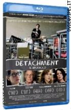 Detachment - Il Distacco ( Blu - Ray Disc )
