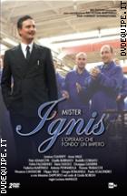 Mr. Ignis - L'operaio Che Fond Un Impero (2 Dvd)