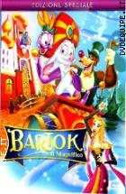 Bartok - Il Magnifico - Edizione Speciale