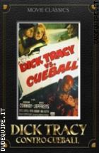 Dick Tracy Contro Cueball (Movie Classics)