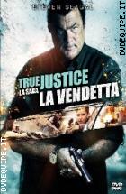 True Justice - La Vendetta