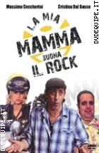 La Mia Mamma Suona Il Rock