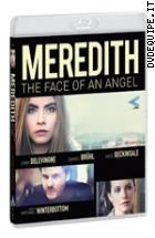 Meredith - The Face Of An Angel ( Blu - Ray Disc )