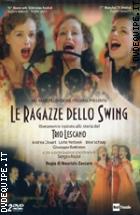 Le Ragazze Dello Swing (2 Dvd)