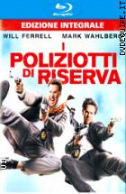 I Poliziotti Di Riserva - Edizione Integrale ( Blu - Ray Disc )