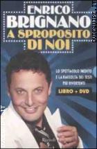 Enrico Brignano - A Sproposito Di Noi - Dvd + Libro