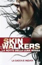 Skinwalkers - La notte della Luna Rossa