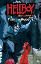 Hellboy - La Serie Animata - Fiumi Di Sangue
