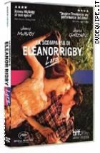 La Scomparsa Di Eleanor Rigby - Loro (3 Dvd)