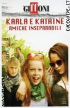 Karla e Katrine - Amiche Inseparabili (Giffoni Collection)
