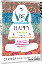 Be Happy - La Mindfulness A Scuola (Collana Wanted)