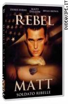 Rebel Matt - Soldato Ribelle