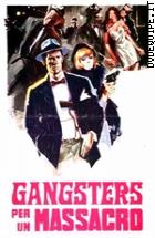 Gangsters Per Un Massacro
