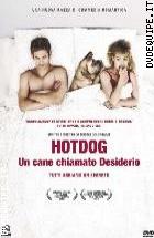 Hotdog - Un Cane Chiamato Desiderio