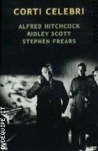 Corti celebri: A. Hitchcock - R. Scott - S. Frears