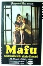 Mafu - Una Terrificante Storia D'amore (Cineclub Horror)