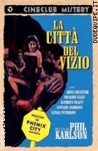 La Citt Del Vizio (Cineclub Mistery)