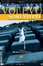 Volevo Solo Vivere