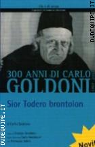 Sior Todero Brontolon