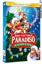 Anche I Cani Vanno In Paradiso - Un Racconto Di Natale - Edizione Speciale