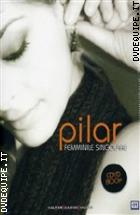 Pilar - Femminile Singolare ( Cd + Dvd + Book)