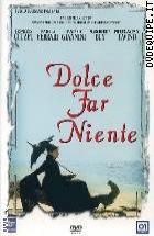 Dolce Far Niente