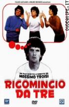 Ricomincio Da Tre