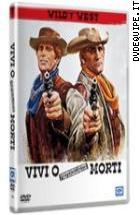 Vivi O, Preferibilmente, Morti ( Wild West)