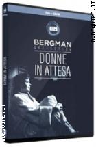 Donne In Attesa ( Bergman Collection)