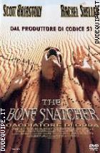 The Bone Snatcher - Il Cacciatore D'ossa