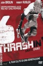 Thrashin' - Skate Gang