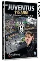 Juventus 115 Anni - Le Grandi Vittorie - Juventus Vs. Fiorentina