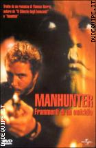 Manhunter - Frammenti Di Un Omicidio