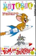 Tom And Jerry - Ritorna Al Futuro