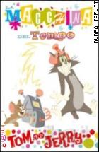 Tom And Jerry - La Macchina Del Tempo