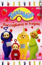 Teletubbies - Raccogliamo Le Fragole