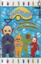 Teletubbies - Nuotiamo Con I Teletubbies