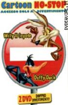 Cartoon NO-STOP - Volume 05 - Willy il Coyote/Duffy Duck (2 DVD)