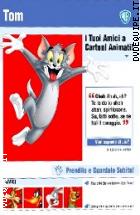 I Tuoi Amici A Cartoni Animati! - Tom