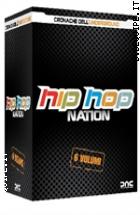 Hip Hop Nation - Cronache Dell'underground (6 Dvd)