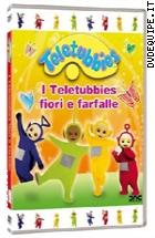 Teletubbies - I Teletubbies Fiori E Farfalle