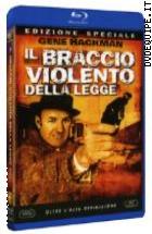 Il Braccio Violento della Legge - Edizione Speciale  ( Blu - Ray Disc )