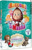 I Racconti Di Masha - Vol. 2 - Cenerentola Rosso E Altre Storie