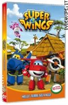 Super Wings! - Volume 4 - Nelle Terre Selvagge