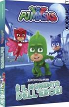 PJ Masks - Super Pigiamini - � Il Momento Dell'eroe!