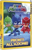 Pj Masks - Super Pigiamini - Pronti All'azione!