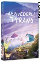Arrivederci, Tyrano (Dvd + Card)