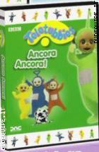 Teletubbies - Ancora Ancora