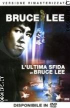 Bruce Lee - L'ultima Sfida Di Bruce Lee