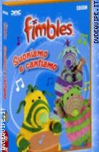 Fimbles - Suoniamo E Cantiamo